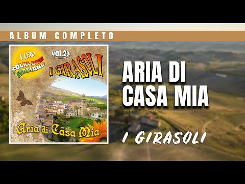 I Girasoli - Aria di Casa Mia (album intero)