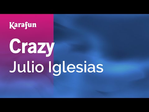Crazy - Julio Iglesias | Karaoke Version | KaraFun