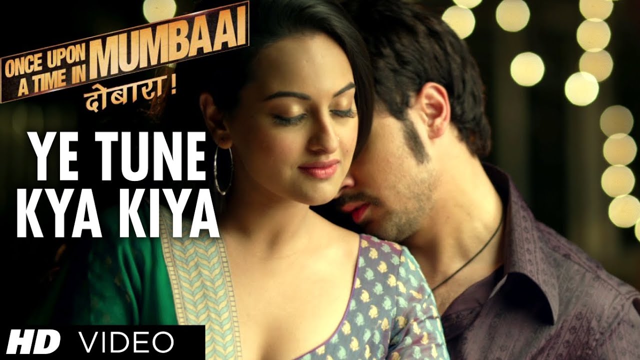 Ye Tune Kya Kiya Lyrics  | Once Upon a Time in Mumbaai Dobara | Akshay Kumar, Imran Khan | Javed Bashir | Pritam