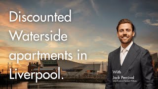 Discounted Waterfront apartments in Liverpool