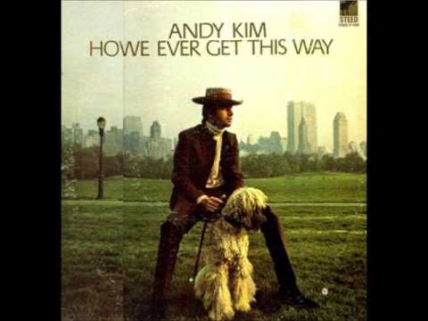 Andy Kim - How’d We Ever Get This Way