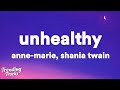 Anne-Marie ft. Shania Twain - UNHEALTHY (Lyrics)