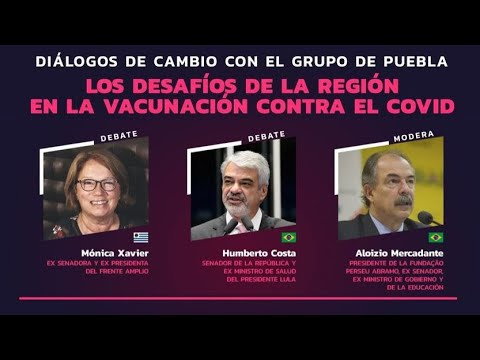 Os desafios da região na vacinação contra o Covid-19 | Diálogos de mudança com o #GrupoDePuebla