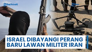 Israel Dibayangi Perang Baru Melawan Iran, Pengamat: Lingkaran Kesiapan Menuju Perang Berikutnya
