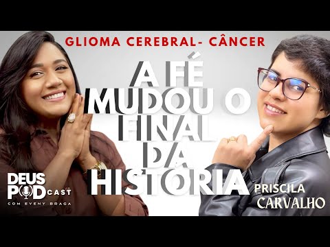 🎙️ PRISCILA CARVALHO- UM MILAGRE VIVO- Deus podcast 💥 Com Eveny Braga