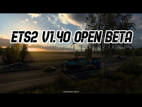 1.40 Open Beta | Euro Truck Simulator 2 *THE FIRST KM IN IBERIA DLC*