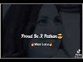 Gussa Atha Hai Hum Pathan Hai Pakhtoon Whatsaap Status