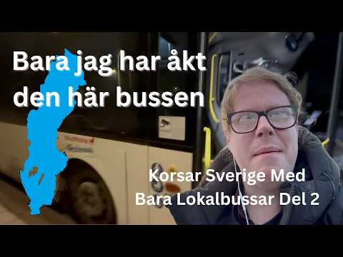 Korsar Sverige från Väst till Öst med bara Lokalbussar – Del 2