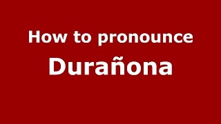 How to pronounce Durañona
