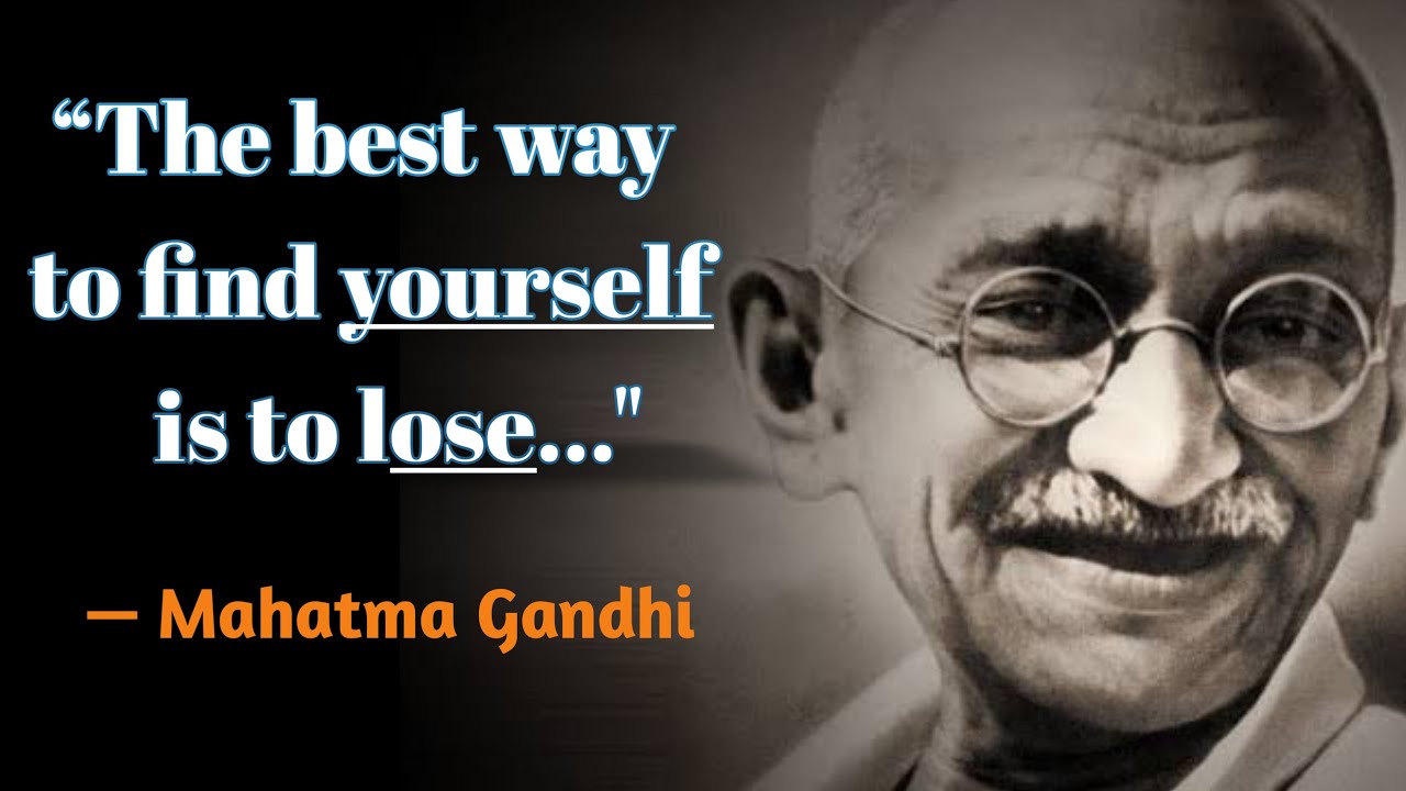 Inspiring Mahatma Gandhi Quotes That'll Will Change Your Life.
