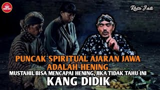 Download lagu MUSTAHIL BISA MENCAPAI HENING, JIKA TIDAK PAHAM INI - KANG DIDIK mp3