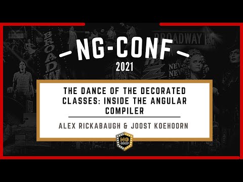 The Dance of the Decorated Classes: Inside the Angular Compiler | Alex Rickabaugh & Joost Koehoorn