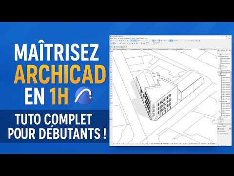 Maîtrisez Archicad en 1H : Tuto Complet pour Débutants !