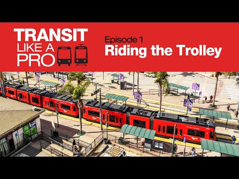 Transit Like a Pro - Episode 1: Riding the Trolley