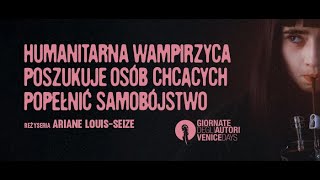 Humanitarna wampirzyca poszukuje osób chcących popełnić samobójstwo - Zwiastun