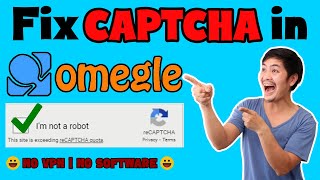 How to Fix Omegle CAPTCHA Every Time in 2021 | Omegle reCAPTCHA Fixed | 100% Working