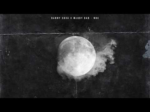 DANNY SOSA x MŁODY DAB - NOC