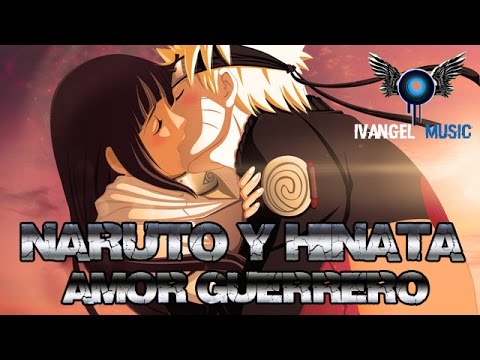 NARUTO Y HINATA RAP - AMOR GUERRERO | IVANGEL MUSIC |