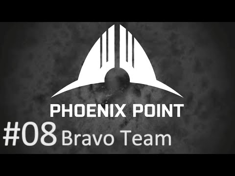 Let's Play Phoenix Point - 08 - Bravo Team