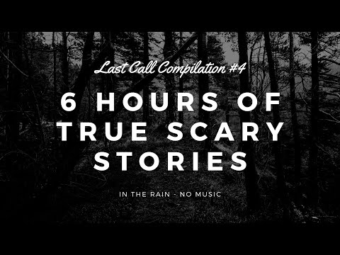 6 HOURS of TRUE Scary Stories in the Rain | Last Call Compilation #4 | Raven Reads