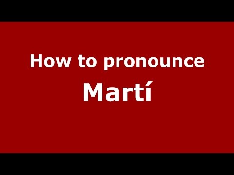 How to pronounce Martí (Argentine Spanish/Argentina) - PronounceNames.com