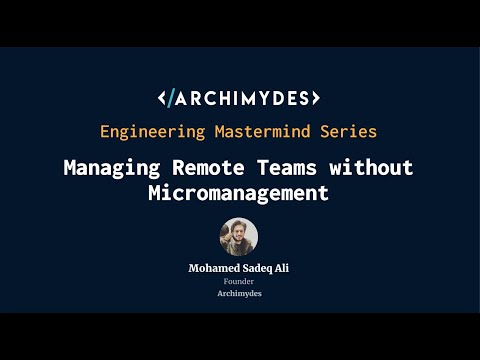 Engineering Mastermind #4 - Managing Remote Teams without Micromanagement