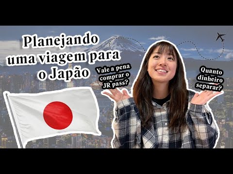 COMO PLANEJAR SUA VIAGEM PARA O JAPÃO ?? (GUIA COMPLETO!)