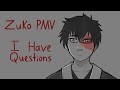 Zuko Has Questions ATLA PMV