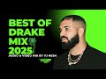 Best Of Drake Mixtape 2025 VJ Nesh OVO Edition Part 1