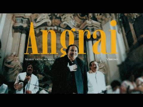ANGRAI PAR ANGRAI (REMIX) - NUSRAT FATEH ALI KHAN X VIBRONO | FULL VERSION