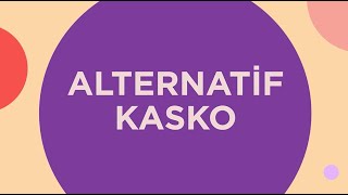 Hepiyi Alternatif Kasko Ürün Tanıtımı