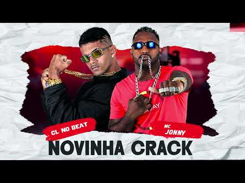 NOVINHA CRACK - CL NO BEAT, MC JONNY