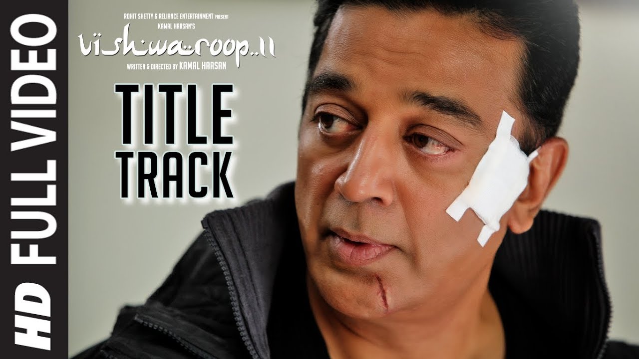Vishwaroop 2 (Title) Lyrics  | Vishwaroopam 2 | Kamal Haasan, Rahul Bose | Aravind Srinivas, Sarath Santhosh | Mohamaad Ghibran