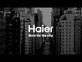 Haier Appliances Born For The City