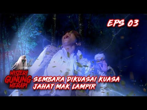 GAWAT! Sembara Hampir Saja Dipengaruhi Kekuatan Jahat Mak Lampir - Misteri Gunung Merapi Eps 3