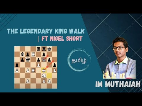 The Legendary King Walk | ft. Nigel Short (TAMIL) | Chessgrad