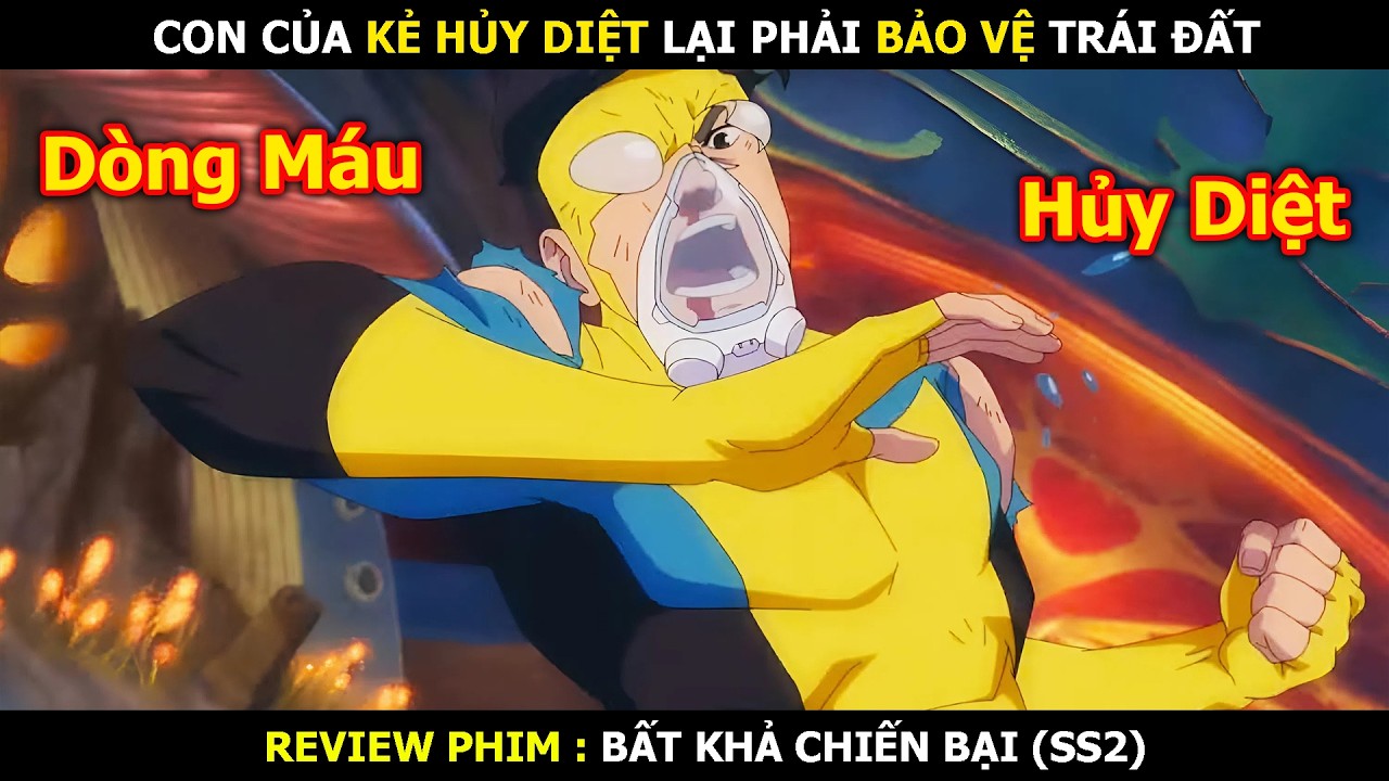Review Phim: Con Của Kẻ Hủy Diệt Lại Phải Bảo Vệ Trái Đất | Bất Khả Chiến Bại SS2
