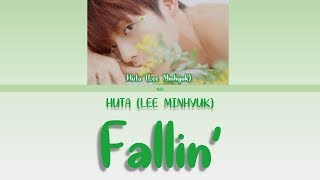 HUTA (LEE MINHYUK(이민혁))- Fallin’ [Color Coded Lyrics 가사 KOR/ENG/ROM]