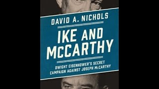 Ike and McCarthy: Dwight Eisenhower’s Secret Campaign against Joseph McCarthy