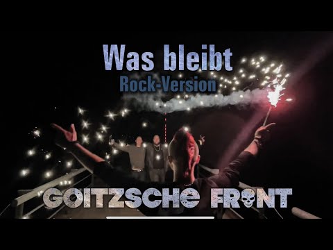 Goitzsche Front – Was bleibt / Rock Version (offizielles Handyvideo)
