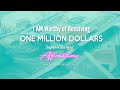 I AM Worthy Of One Million Dollars Super Charged Affirmations