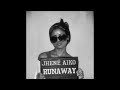 Jhene Aiko x The Weeknd x Frank Ocean - Runaway ...