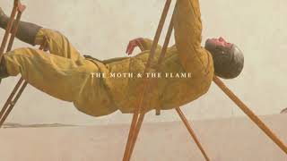 The Moth &amp; The Flame - Maker