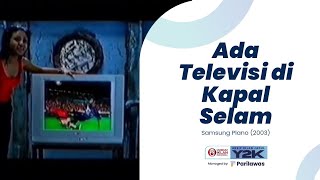 Download lagu Iklan TV Samsung Plano - Submarine (2003) 15s mp3