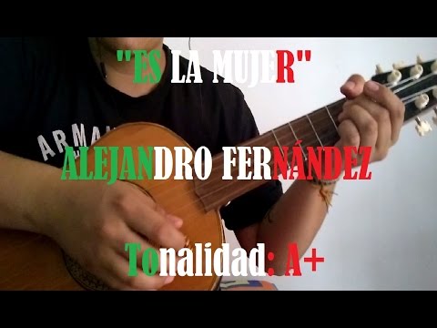Es La Mujer - Alejandro Fernandez