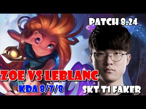 [ SKT T1 Faker ] - Zoe vs Leblanc Mid - Patch 8.24 KR Ranked - KDA 8/7/8