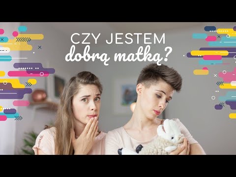 Jak sprawdzić czy jestem dobrą matką? | ODC. 7 | mama lama