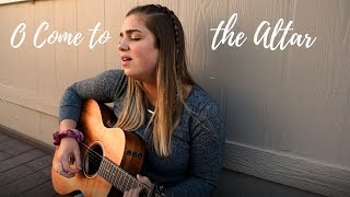 Elevation Worship // O COME TO THE ALTAR // Acoustic cover
