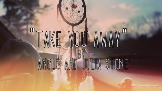 Take You Away-Angus and Julia Stone (Subtitulada)