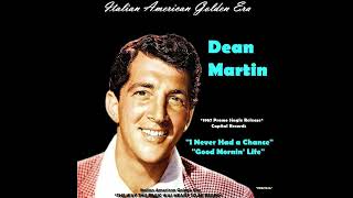 DEAN MARTIN - I Never Had a Chance &amp; Good Mornin' Life 1957 (Rare Single Release)